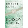 KNYGA Robert J Lloyd Poison Machine