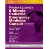 KNYGA Robert James Hoffman Fleisher &amp; Ludwig's 5-Minute Pediatric Emergency Medicine Consult