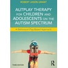 KNYGA Robert Jason Grant AutPlay Therapy for Children and Adolescents on the Autism Spectrum