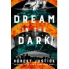 KNYGA Robert Justice Dream in the Dark