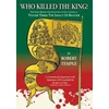 KNYGA Robert K. G. Temple Who Killed the King?
