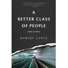 KNYGA Robert Lopez Better Class of People