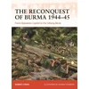KNYGA Robert Lyman Reconquest of Burma 1944–45