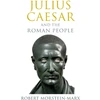 KNYGA Robert Morstein Marx Julius Caesar and the Roman People