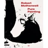 KNYGA Robert Motherwell: Pure Painting