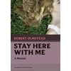 KNYGA Robert Olmstead Stay Here with Me