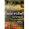 KNYGA Robert Pavlis Microbe Science for Gardeners