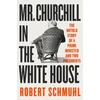 KNYGA Robert Schmuhl Mr. Churchill in the Baltas House