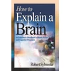 KNYGA Robert Sylwester How to Explain a Brain
