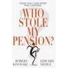 KNYGA Robert T Kiyosaki Who Stole My Pension?