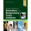 KNYGA Robert W Wilmott Kendig and Wilmott's Disorders of the Respiratory Tract in Children