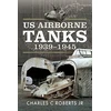 KNYGA Roberts, Charles C., Jr. US Airborne Tanks, 1939-1945