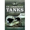 KNYGA Roberts, Charles C., Jr. US Airborne Tanks, 1939–1945
