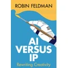 KNYGA Robin Feldman AI versus IP