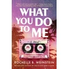 KNYGA Rochelle B Weinstein What You Do To Me