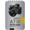 KNYGA Rocky Nook Sony a7 III: Pocket Guide