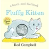 KNYGA Rod Campbell Fluffy Kitten, A Touch-and-feel Book from the Creator of Dear Zoo