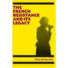 KNYGA Rod Kedward French Resistance and its Legacy