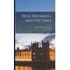 KNYGA RoGer Beau Brummell and His Times
