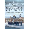 KNYGA Roger Annett RAF College, Cranwell: A Centenary Celebration