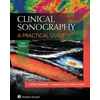 KNYGA Roger C Sanders Clinical Sonography: A Practical Guide