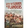 KNYGA Roger Morris With the Guards in Flanders