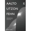 KNYGA Roger Tyrrell Aalto, Utzon, Fehn