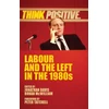 KNYGA Rohan Mcwilliam Labour and the Left in the 1980s