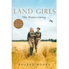 KNYGA Roland Moore Land Girls: The Homecoming