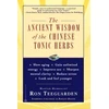 KNYGA Ron Teeguarden Ancient Wisdom of the Chinese Tonikas Herbs