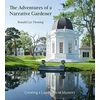 KNYGA Ronald L Fleming Adventures of a Narrative Gardener: Creating a Landscape of Memory