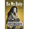 KNYGA Ronnie Spector Būk mano kūdikis