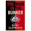 KNYGA Rory Clements Man in the Bunker, The bestselling spy thriller that asks what if Hitler had survived?