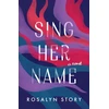 KNYGA Rosalyn Story Sing Her Name