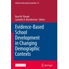 KNYGA Rose M Ylimaki Evidence-Based School Development in Changing Demographic Contexts