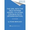 KNYGA Rosie Mercado Girl with the Self-Esteem Issues \La Latina Con Baja Auto (Spanish Edition)
