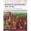 KNYGA Ross Cowan Roman Legionary 109–58 BC
