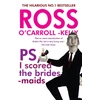 KNYGA Ross O'Carroll-Kelly, PS, I scored the bridesmaids