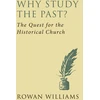 KNYGA Rowan Williams Why Study the Past? (new edition)