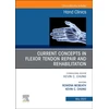 KNYGA Rowena Mcbeath Current Concepts in Flexor Tendon Repair and Rehabilitation, An Issue of Hand Clinics