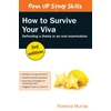 KNYGA Rowena Murray How to Survive Your Viva: Defending a Thesis in an Oral Examination