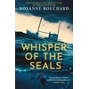 KNYGA Roxanne Bouchard Whisper of the Seals