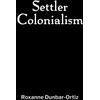 KNYGA Roxanne Dunbar Ortiz Settler Colonialism