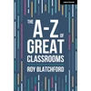 KNYGA Roy Blatchford A-Z of Great Classrooms
