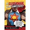 KNYGA Roy Schwartz Is Superman Circumcised?