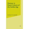 KNYGA Rudolf M Dekker Humour in Dutch Culture of the Golden Age