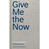 KNYGA Rudolf Zwirner: Give Me the Now