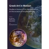 KNYGA Rui Morais Greek Art in Motion: Studies in honour of Sir John Boardman on the occasion of his 90th Birthday