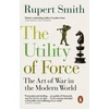 KNYGA Rupert Smith Utility of Force