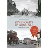 KNYGA Russell Harper Sevenoaks &amp; Around Through Time